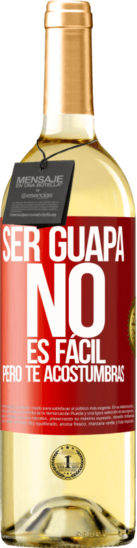 29,95 € Envío gratis | Vino Blanco Edición WHITE Ser guapa no es fácil, pero te acostumbras Etiqueta Roja. Etiqueta personalizable Vino joven Cosecha 2024 Verdejo