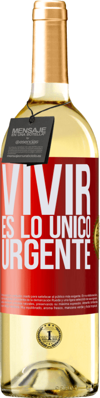 29,95 € Envío gratis | Vino Blanco Edición WHITE Vivir es lo único urgente Etiqueta Roja. Etiqueta personalizable Vino joven Cosecha 2023 Verdejo