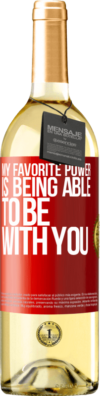 29,95 € Free Shipping | White Wine WHITE Edition My favorite power is being able to be with you Red Label. Customizable label Young wine Harvest 2024 Verdejo