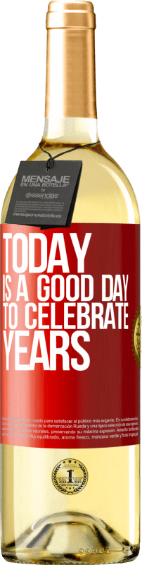 29,95 € 送料無料 | 白ワイン WHITEエディション 今日は年を祝うのに良い日です 赤いタグ. カスタマイズ可能なラベル 若いワイン 収穫 2023 Verdejo