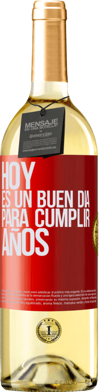 29,95 € Envío gratis | Vino Blanco Edición WHITE Hoy es un buen día para cumplir años Etiqueta Roja. Etiqueta personalizable Vino joven Cosecha 2025 Verdejo