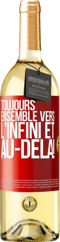 29,95 € Envoi gratuit | Vin blanc Édition WHITE Toujours ensemble vers l'infini et au-delà! Étiquette Rouge. Étiquette personnalisable Vin jeune Récolte 2024 Verdejo