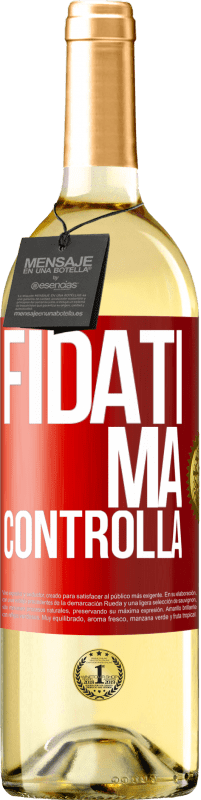 29,95 € Spedizione Gratuita | Vino bianco Edizione WHITE Fidati, ma controlla Etichetta Rossa. Etichetta personalizzabile Vino giovane Raccogliere 2024 Verdejo