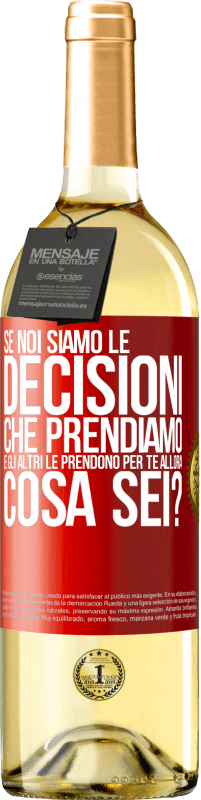 29,95 € Spedizione Gratuita | Vino bianco Edizione WHITE Se noi siamo le decisioni che prendiamo e gli altri le prendono per te, allora cosa sei? Etichetta Rossa. Etichetta personalizzabile Vino giovane Raccogliere 2023 Verdejo