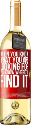 29,95 € 送料無料 | 白ワイン WHITEエディション あなたが探しているものを知っているとき、あなたはそれを見つける場所を知っています 赤いタグ. カスタマイズ可能なラベル 若いワイン 収穫 2025 Verdejo