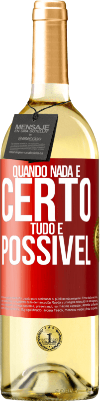 29,95 € Envio grátis | Vinho branco Edição WHITE Quando nada é certo, tudo é possível Etiqueta Vermelha. Etiqueta personalizável Vinho jovem Colheita 2023 Verdejo