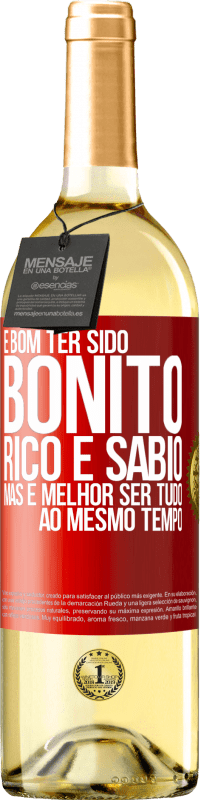 29,95 € Envio grátis | Vinho branco Edição WHITE É bom ter sido bonito, rico e sábio, mas é melhor ser tudo ao mesmo tempo Etiqueta Vermelha. Etiqueta personalizável Vinho jovem Colheita 2023 Verdejo