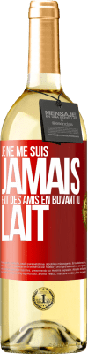 29,95 € Envoi gratuit | Vin blanc Édition WHITE Je ne me suis jamais fait des amis en buvant du lait Étiquette Rouge. Étiquette personnalisable Vin jeune Récolte 2023 Verdejo