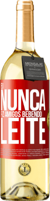 29,95 € Envio grátis | Vinho branco Edição WHITE Eu nunca fiz amigos bebendo leite Etiqueta Vermelha. Etiqueta personalizável Vinho jovem Colheita 2025 Verdejo