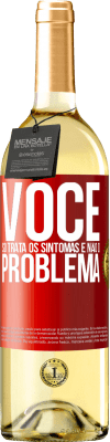29,95 € Envio grátis | Vinho branco Edição WHITE Você só trata os sintomas e não o problema Etiqueta Vermelha. Etiqueta personalizável Vinho jovem Colheita 2025 Verdejo