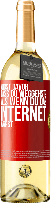 29,95 € Kostenloser Versand | Weißwein WHITE Ausgabe Angst davor, dass du weggehst? Als wenn du das Internet wärst Rote Markierung. Anpassbares Etikett Junger Wein Ernte 2024 Verdejo