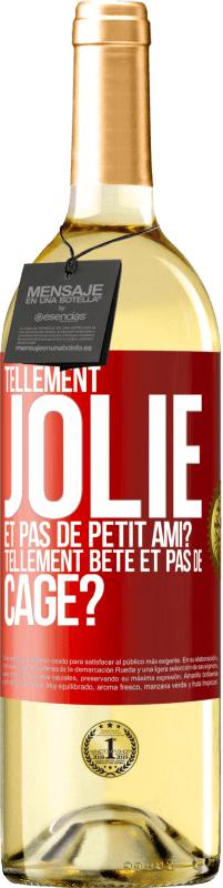 29,95 € Envoi gratuit | Vin blanc Édition WHITE Tellement jolie et pas de petit ami? Tellement bête et pas de cage? Étiquette Rouge. Étiquette personnalisable Vin jeune Récolte 2024 Verdejo