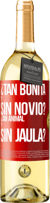 29,95 € Envío gratis | Vino Blanco Edición WHITE ¿Tan bonita y sin novio? ¿Tan animal y sin jaula? Etiqueta Roja. Etiqueta personalizable Vino joven Cosecha 2023 Verdejo