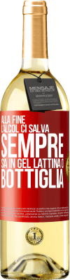 29,95 € Spedizione Gratuita | Vino bianco Edizione WHITE Alla fine, l'alcol ci salva sempre, sia in gel, lattina o bottiglia Etichetta Rossa. Etichetta personalizzabile Vino giovane Raccogliere 2023 Verdejo