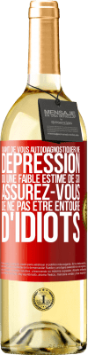 29,95 € Envoi gratuit | Vin blanc Édition WHITE Avant de vous autodiagnostiquer une dépression ou une faible estime de soi, assurez-vous de ne pas être entouré d'idiots Étiquette Rouge. Étiquette personnalisable Vin jeune Récolte 2024 Verdejo