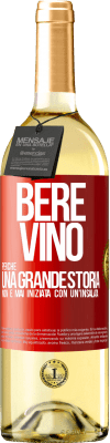 29,95 € Spedizione Gratuita | Vino bianco Edizione WHITE Bere vino, perché una grande storia non è mai iniziata con un'insalata Etichetta Rossa. Etichetta personalizzabile Vino giovane Raccogliere 2023 Verdejo