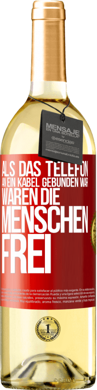 29,95 € Kostenloser Versand | Weißwein WHITE Ausgabe Als das Telefon an ein Kabel gebunden war, waren die Menschen frei Rote Markierung. Anpassbares Etikett Junger Wein Ernte 2023 Verdejo