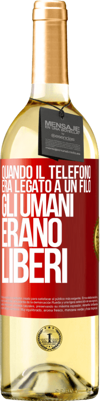 29,95 € Spedizione Gratuita | Vino bianco Edizione WHITE Quando il telefono era legato a un filo, gli umani erano liberi Etichetta Rossa. Etichetta personalizzabile Vino giovane Raccogliere 2023 Verdejo