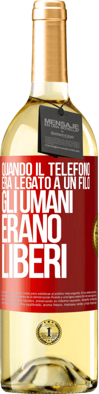 29,95 € Spedizione Gratuita | Vino bianco Edizione WHITE Quando il telefono era legato a un filo, gli umani erano liberi Etichetta Rossa. Etichetta personalizzabile Vino giovane Raccogliere 2025 Verdejo