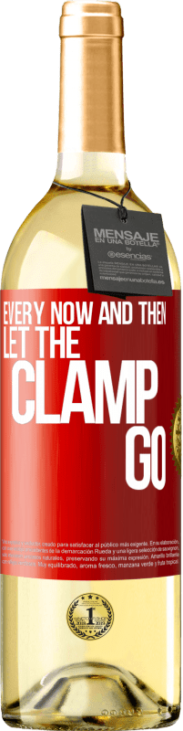 29,95 € Free Shipping | White Wine WHITE Edition Every now and then let the clamp go Red Label. Customizable label Young wine Harvest 2025 Verdejo