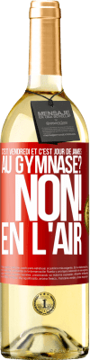 29,95 € Envoi gratuit | Vin blanc Édition WHITE C'est vendredi et c'est jour de jambes. Au gymnase? Non! En l'air Étiquette Rouge. Étiquette personnalisable Vin jeune Récolte 2023 Verdejo