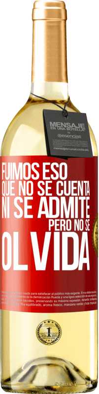 29,95 € Envío gratis | Vino Blanco Edición WHITE Fuimos eso que no se cuenta, ni se admite, pero no se olvida Etiqueta Roja. Etiqueta personalizable Vino joven Cosecha 2024 Verdejo