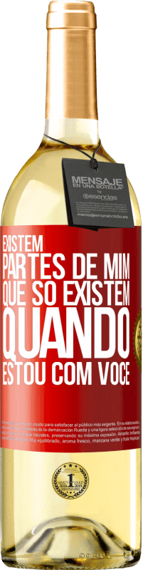 29,95 € Envio grátis | Vinho branco Edição WHITE Existem partes de mim que só existem quando estou com você Etiqueta Vermelha. Etiqueta personalizável Vinho jovem Colheita 2024 Verdejo