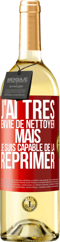 29,95 € Envoi gratuit | Vin blanc Édition WHITE J'ai très envie de nettoyer mais je suis capable de la réprimer Étiquette Rouge. Étiquette personnalisable Vin jeune Récolte 2023 Verdejo