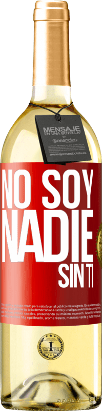 29,95 € Envío gratis | Vino Blanco Edición WHITE No soy nadie sin ti Etiqueta Roja. Etiqueta personalizable Vino joven Cosecha 2023 Verdejo