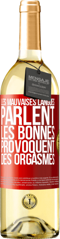 29,95 € Envoi gratuit | Vin blanc Édition WHITE Les mauvaises langues parlent, les bonnes provoquent des orgasmes Étiquette Rouge. Étiquette personnalisable Vin jeune Récolte 2023 Verdejo