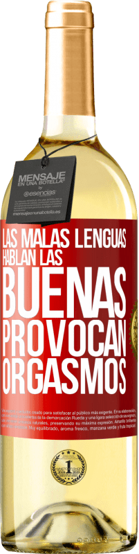 29,95 € Envío gratis | Vino Blanco Edición WHITE Las malas lenguas hablan, las buenas provocan orgasmos Etiqueta Roja. Etiqueta personalizable Vino joven Cosecha 2023 Verdejo