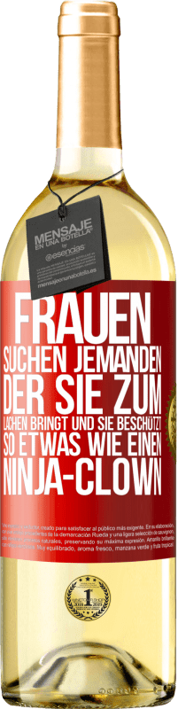 29,95 € Kostenloser Versand | Weißwein WHITE Ausgabe Frauen suchen jemanden, der sie zum Lachen bringt und sie beschützt, so etwas wie einen Ninja-Clown Rote Markierung. Anpassbares Etikett Junger Wein Ernte 2024 Verdejo