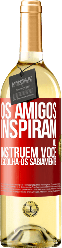 29,95 € Envio grátis | Vinho branco Edição WHITE Os amigos inspiram ou instruem você. Escolha-os sabiamente Etiqueta Vermelha. Etiqueta personalizável Vinho jovem Colheita 2023 Verdejo