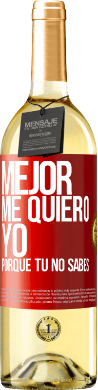 29,95 € Envío gratis | Vino Blanco Edición WHITE Mejor me quiero yo, porque tú no sabes Etiqueta Roja. Etiqueta personalizable Vino joven Cosecha 2023 Verdejo