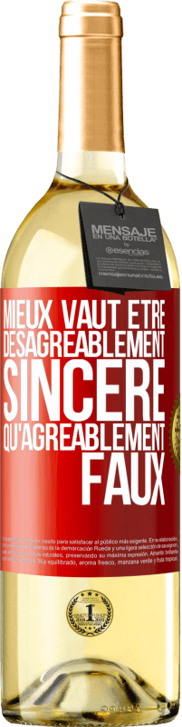 29,95 € Envoi gratuit | Vin blanc Édition WHITE Mieux vaut être désagréablement sincère qu'agréablement faux Étiquette Rouge. Étiquette personnalisable Vin jeune Récolte 2024 Verdejo