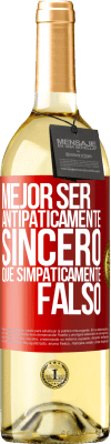 29,95 € Envío gratis | Vino Blanco Edición WHITE Mejor ser antipáticamente sincero que simpáticamente falso Etiqueta Roja. Etiqueta personalizable Vino joven Cosecha 2023 Verdejo