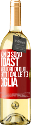 29,95 € Spedizione Gratuita | Vino bianco Edizione WHITE Non ci sono toast migliori di quelli fatti dalle tue ciglia Etichetta Rossa. Etichetta personalizzabile Vino giovane Raccogliere 2023 Verdejo