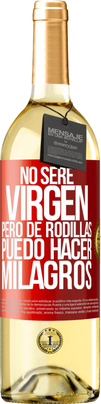 29,95 € Envío gratis | Vino Blanco Edición WHITE No seré virgen, pero de rodillas puedo hacer milagros Etiqueta Roja. Etiqueta personalizable Vino joven Cosecha 2023 Verdejo