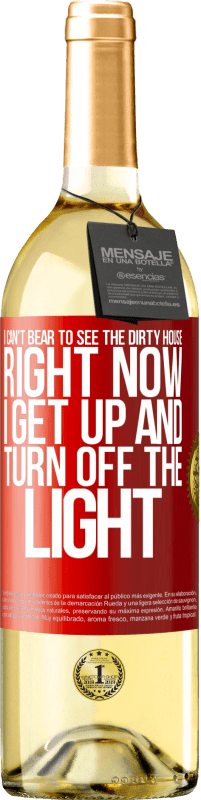 29,95 € Free Shipping | White Wine WHITE Edition I can't bear to see the dirty house. Right now I get up and turn off the light Red Label. Customizable label Young wine Harvest 2024 Verdejo