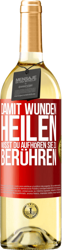 29,95 € Kostenloser Versand | Weißwein WHITE Ausgabe Damit Wunden heilen, musst du aufhören, sie zu berühren Rote Markierung. Anpassbares Etikett Junger Wein Ernte 2024 Verdejo