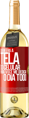 29,95 € Envio grátis | Vinho branco Edição WHITE Quem era a tela do celular para você me dedicar o dia todo Etiqueta Vermelha. Etiqueta personalizável Vinho jovem Colheita 2023 Verdejo