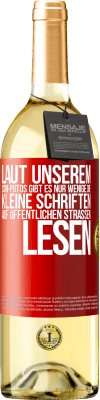 29,95 € Kostenloser Versand | Weißwein WHITE Ausgabe Laut unserem com-PUTOS gibt es nur wenige, die kleine Schriften auf öffentlichen Straßen lesen Rote Markierung. Anpassbares Etikett Junger Wein Ernte 2023 Verdejo