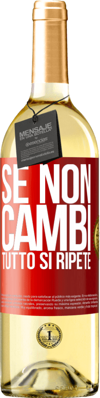 29,95 € Spedizione Gratuita | Vino bianco Edizione WHITE Se non cambi tutto si ripete Etichetta Rossa. Etichetta personalizzabile Vino giovane Raccogliere 2024 Verdejo