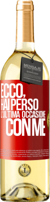 29,95 € Spedizione Gratuita | Vino bianco Edizione WHITE Ecco, hai perso l'ultima occasione con me Etichetta Rossa. Etichetta personalizzabile Vino giovane Raccogliere 2023 Verdejo