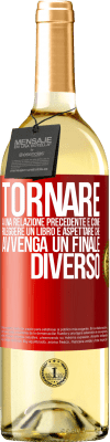 29,95 € Spedizione Gratuita | Vino bianco Edizione WHITE Tornare a una relazione precedente è come rileggere un libro e aspettare che avvenga un finale diverso Etichetta Rossa. Etichetta personalizzabile Vino giovane Raccogliere 2023 Verdejo