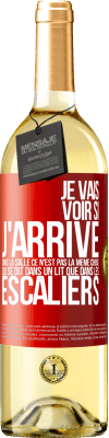 29,95 € Envoi gratuit | Vin blanc Édition WHITE Je vais voir si j'arrive dans la salle. Ce n'est pas la même chose qui se dit dans un lit que dans les escaliers Étiquette Rouge. Étiquette personnalisable Vin jeune Récolte 2025 Verdejo