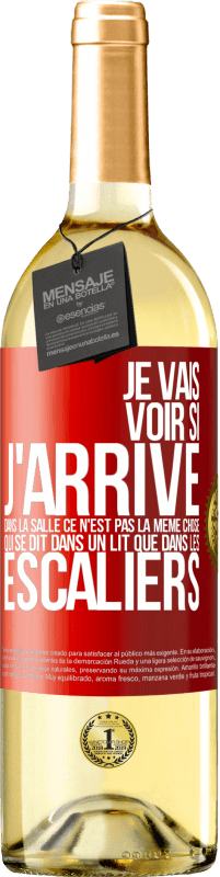 29,95 € Envoi gratuit | Vin blanc Édition WHITE Je vais voir si j'arrive dans la salle. Ce n'est pas la même chose qui se dit dans un lit que dans les escaliers Étiquette Rouge. Étiquette personnalisable Vin jeune Récolte 2023 Verdejo