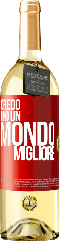 29,95 € Spedizione Gratuita | Vino bianco Edizione WHITE Credo (IN) un mondo migliore Etichetta Rossa. Etichetta personalizzabile Vino giovane Raccogliere 2023 Verdejo