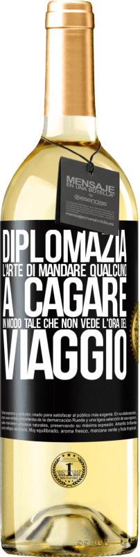 29,95 € Spedizione Gratuita | Vino bianco Edizione WHITE Diplomazia. L'arte di mandare qualcuno a cagare in modo tale che non vede l'ora del viaggio Etichetta Nera. Etichetta personalizzabile Vino giovane Raccogliere 2024 Verdejo