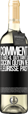 29,95 € Envoi gratuit | Vin blanc Édition WHITE comment se fait-il qu'étant si cocon qu'on ne fleurisse pas? Étiquette Noire. Étiquette personnalisable Vin jeune Récolte 2024 Verdejo